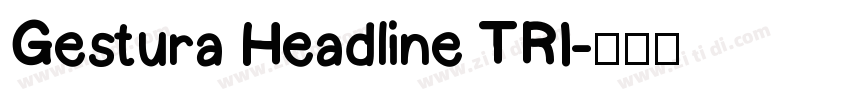 Gestura Headline TRI字体转换